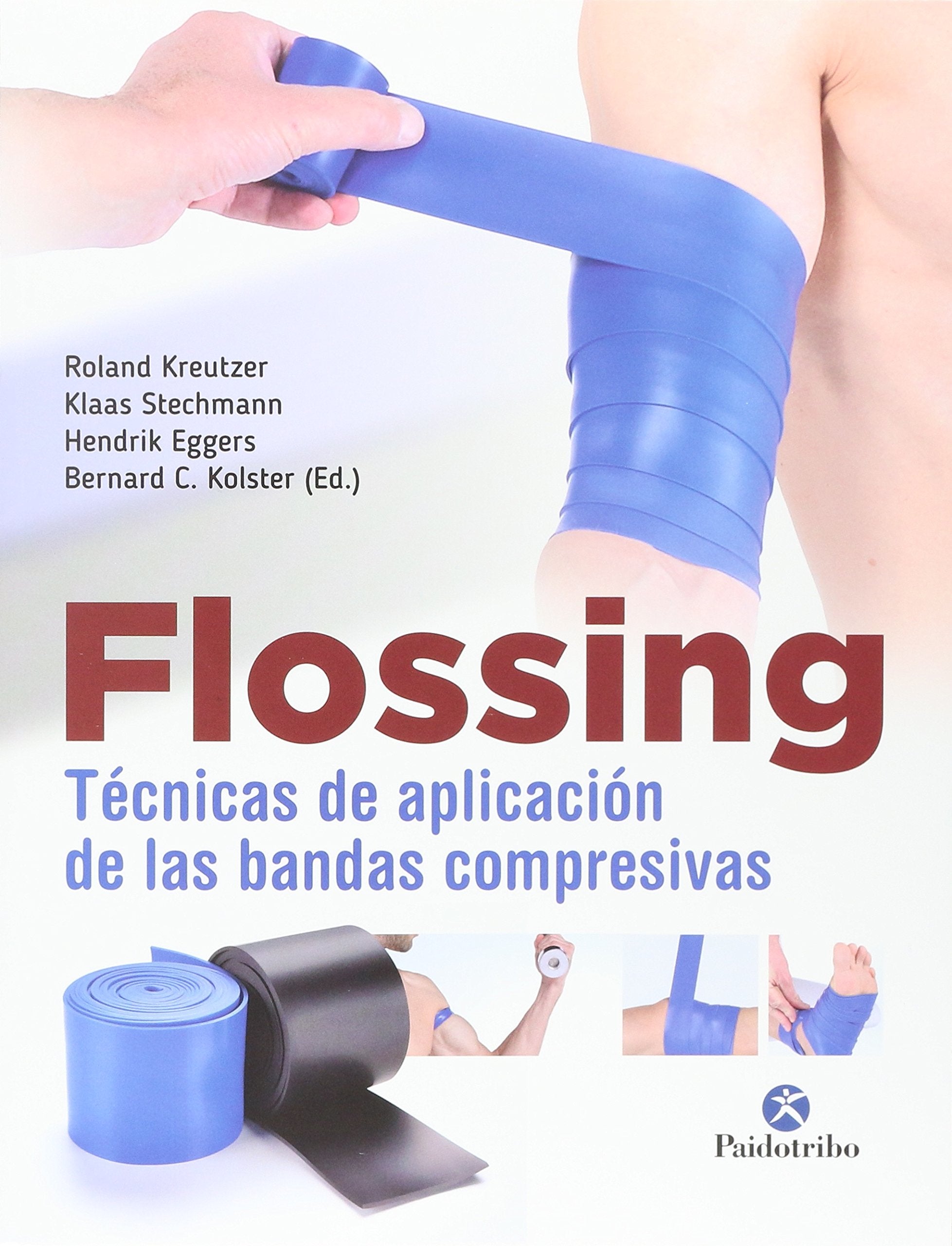 Flossing. Técnicas de aplicación de las bandas compresivas book