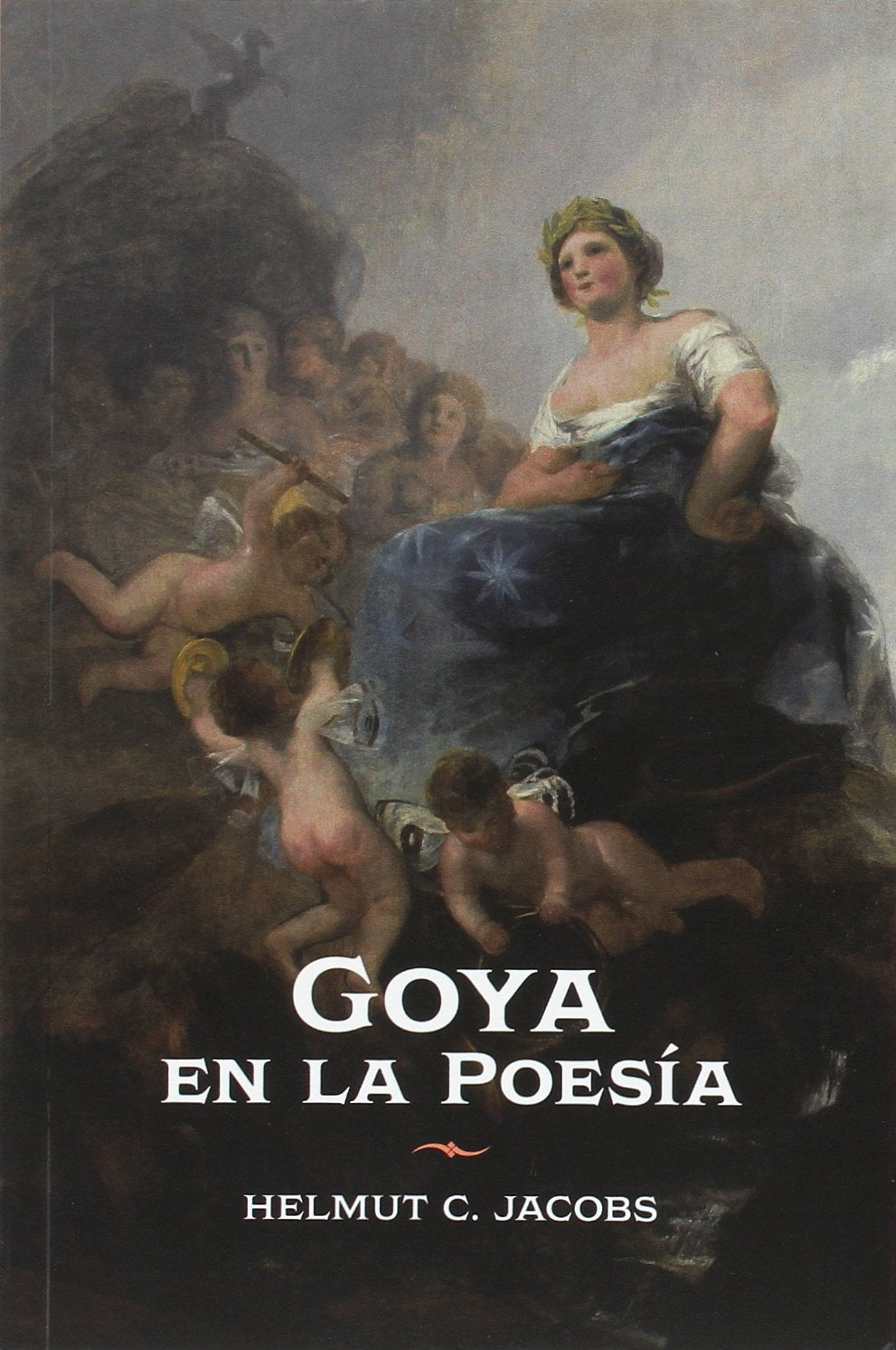 Goya en la poesía : recepción e interpretación literaria de su obra Non-fiction