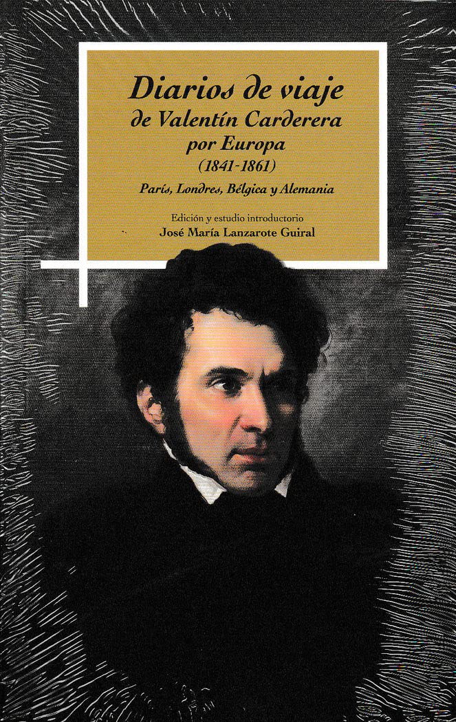 Diarios de viaje de Valentín Carderera por Europa (1841-1861) París, Londrés, Bélgica y Alemania book
