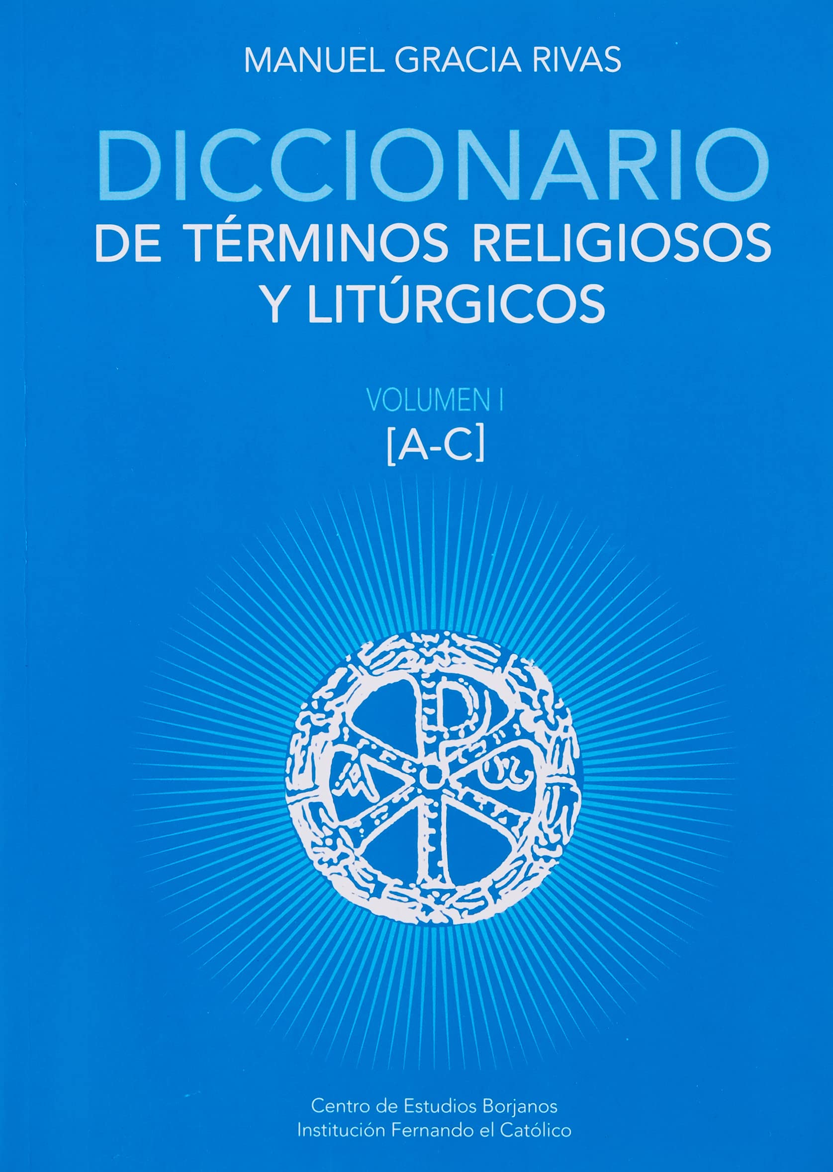 Diccionario de términos religiosos y litúrgicos.: Vol. I (A-C). Vol. II (D-M). Vol. III (N-Z). Books
