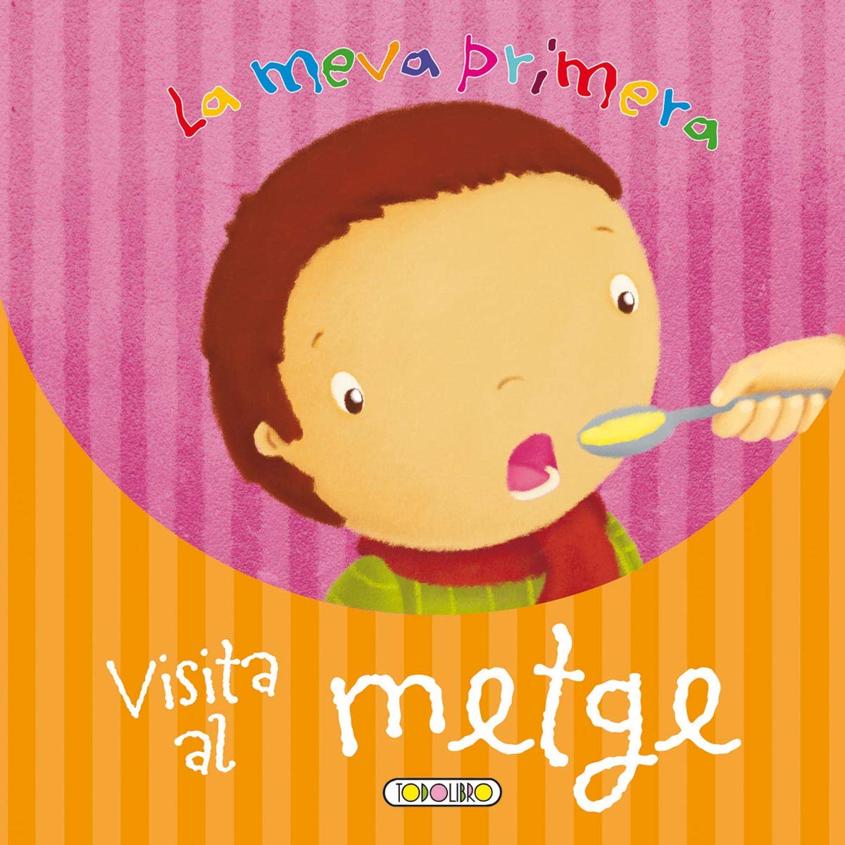 La meva primera visita al metge (Fer-se gran) Books