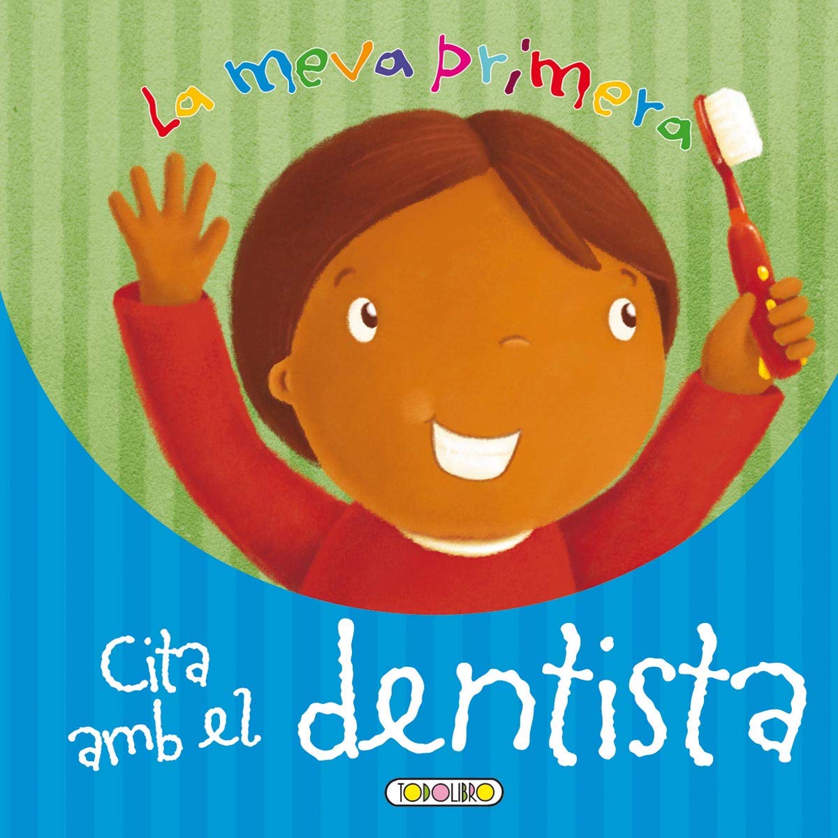 La meva primera cita amb el dentista (Fer-se gran) Books