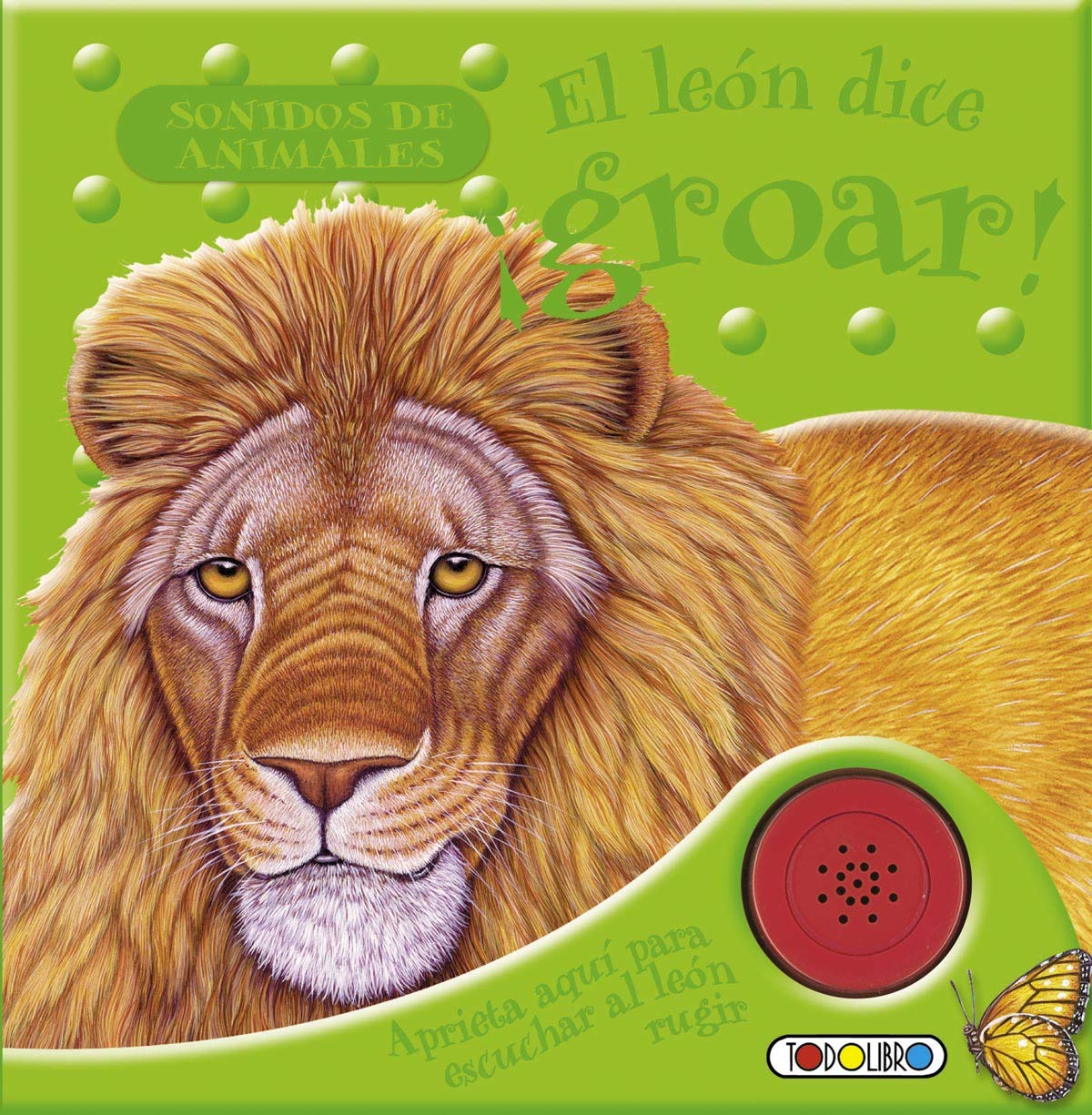 El león dice ¡groar! (Sonidos de animales) Books