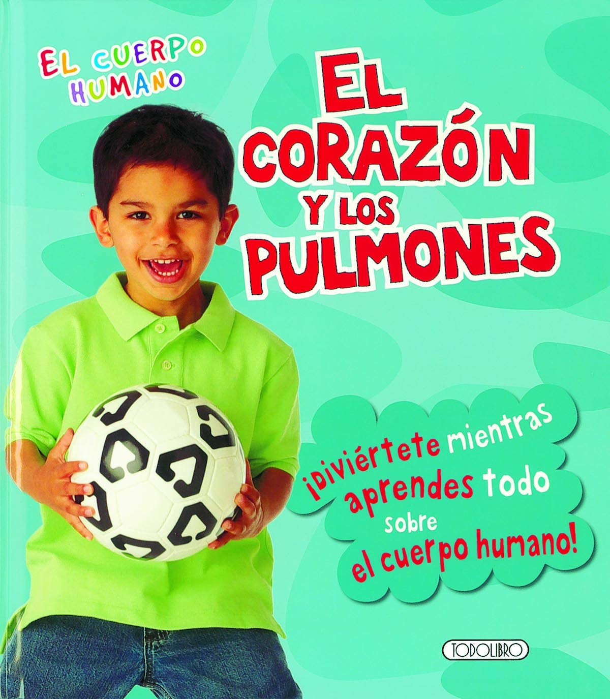 El corazón y los pulmones (El cuerpo humano) Books