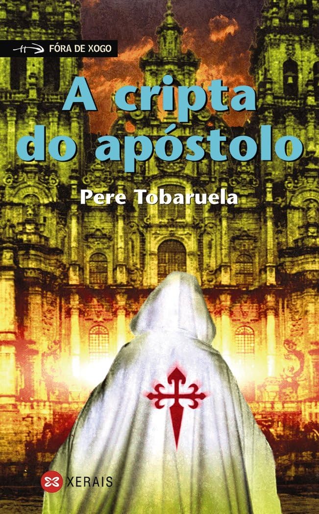 A cripta do apóstolo (INFANTIL E XUVENIL - FÓRA DE XOGO) Contemporary literature