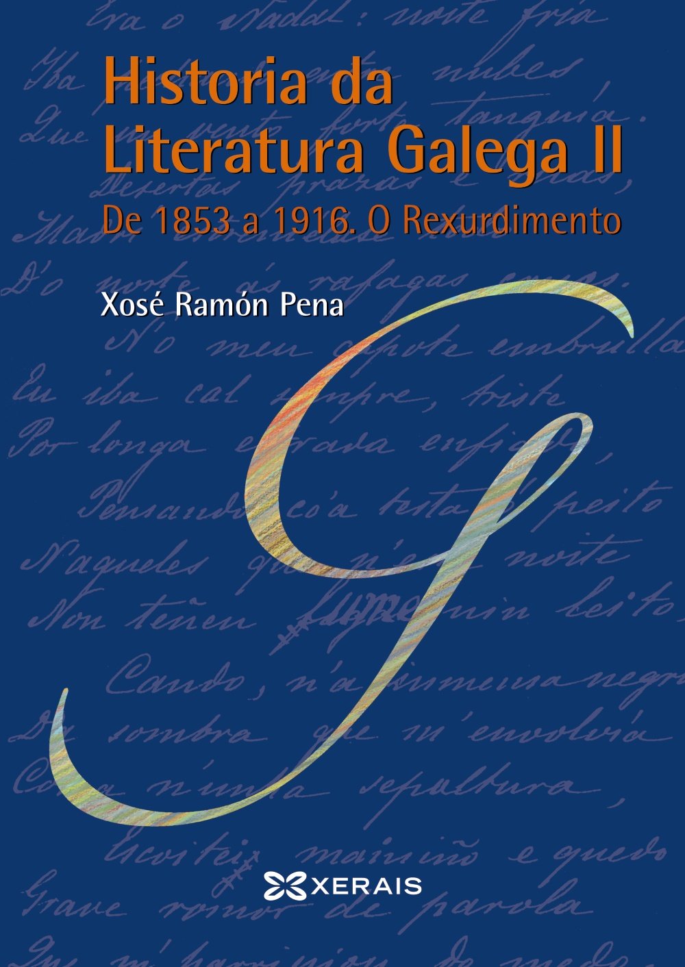 Historia da Literatura Galega II: De 1853 a 1916. O Rexurdimento book