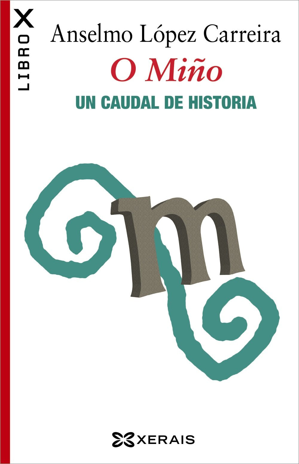 O Miño : un caudal de historia Contemporary literature