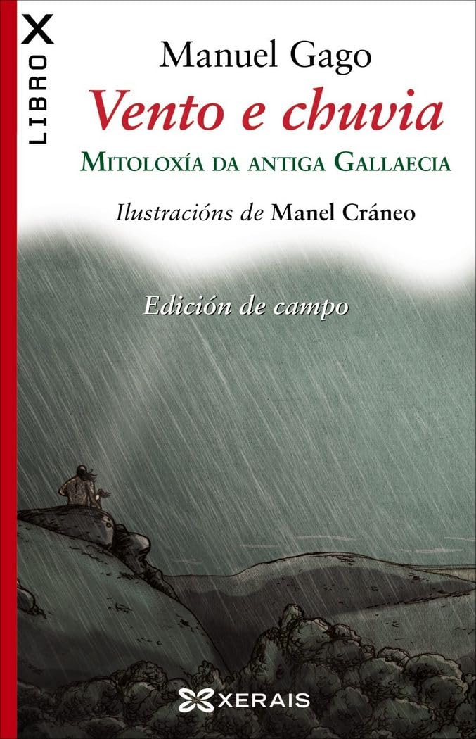 Vento e chuvia (edición de campo) : mitoloxía da Antiga Gallaecia (EDICIÓN LITERARIA - LIBROX) Social Sciences