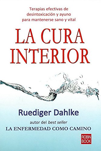 Cura interior, la: Un libro imprescindible para aprender a purificar, desintoxicar y relajar tu cuerpo Books