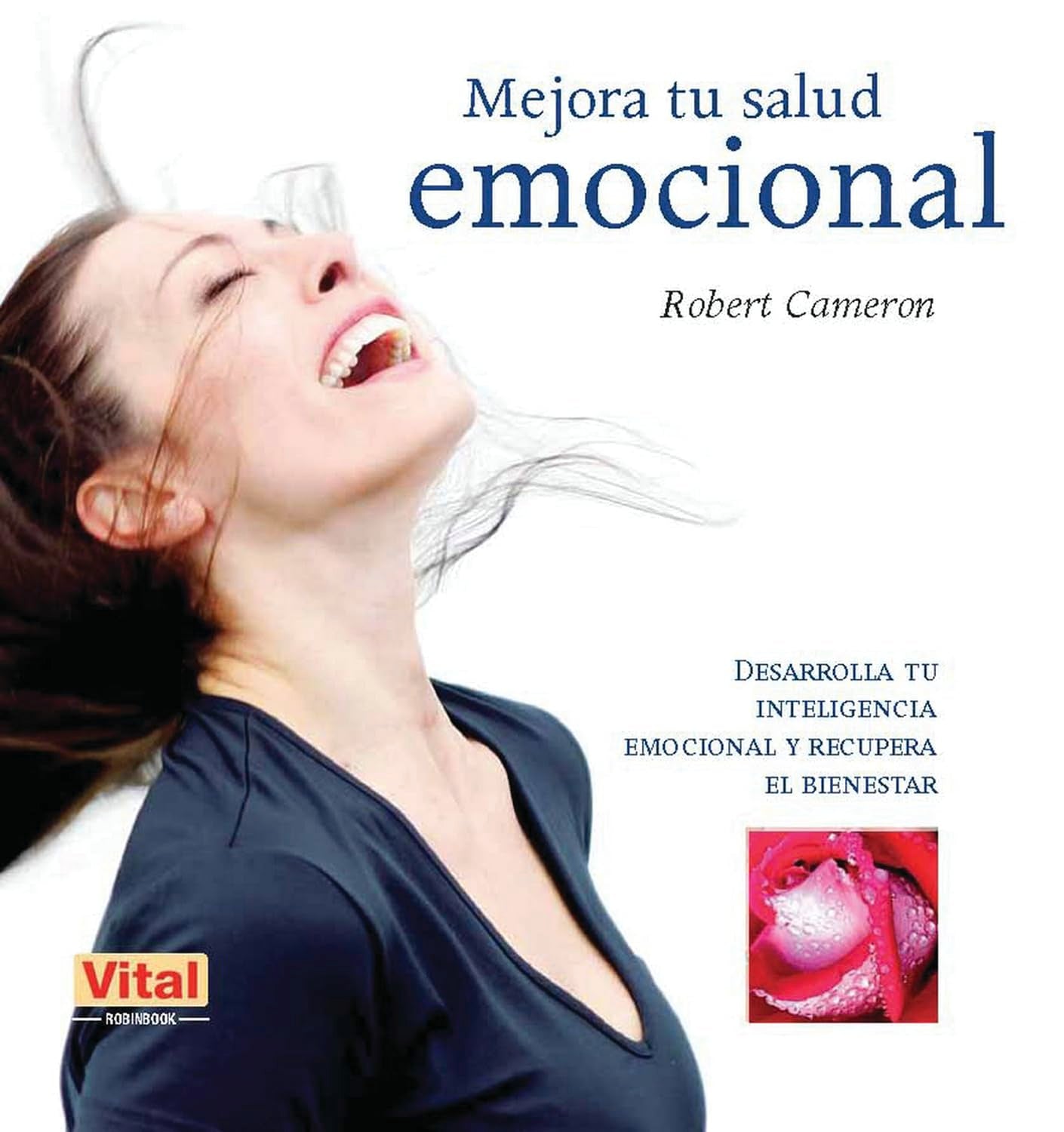 Mejora Tu Salud Emocional = Improve Your Emotional Health: Desarrolla Tu Inteligencia Emocional Y Recupera El Bienestar Business, Finance & Career