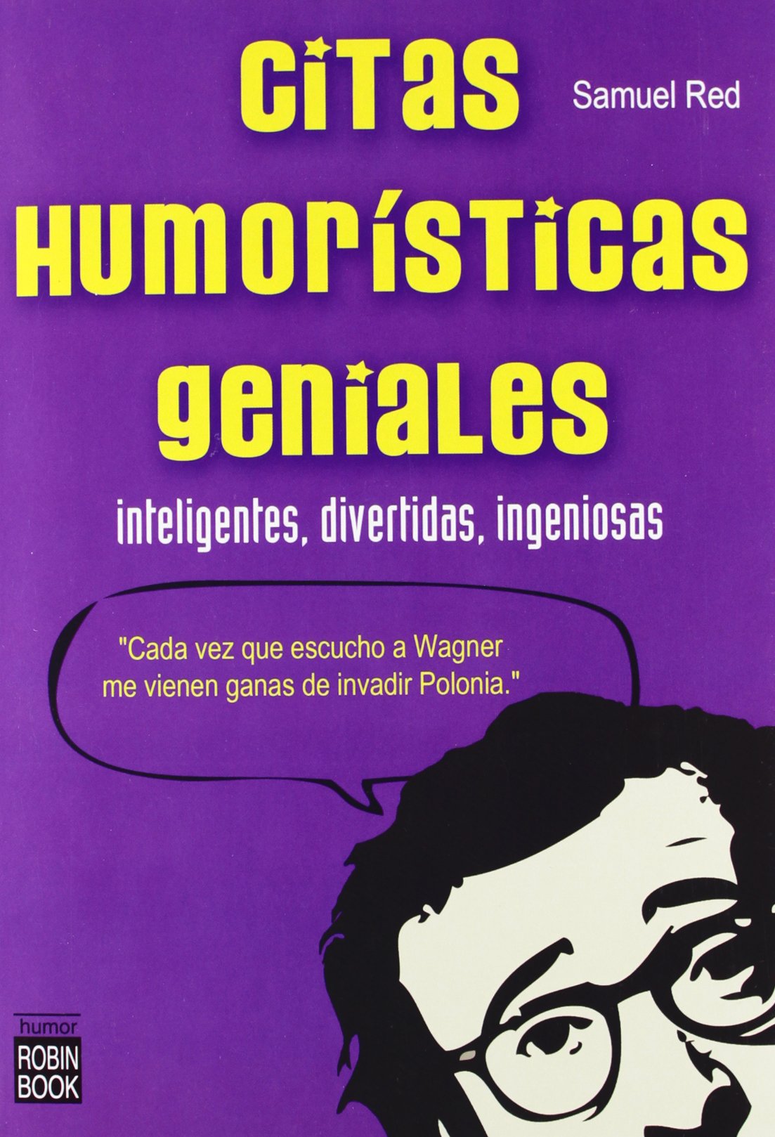 CITAS HUMORÍSTICAS GENIALES. Inteligentes, divertidas, ingeniosas Social Sciences