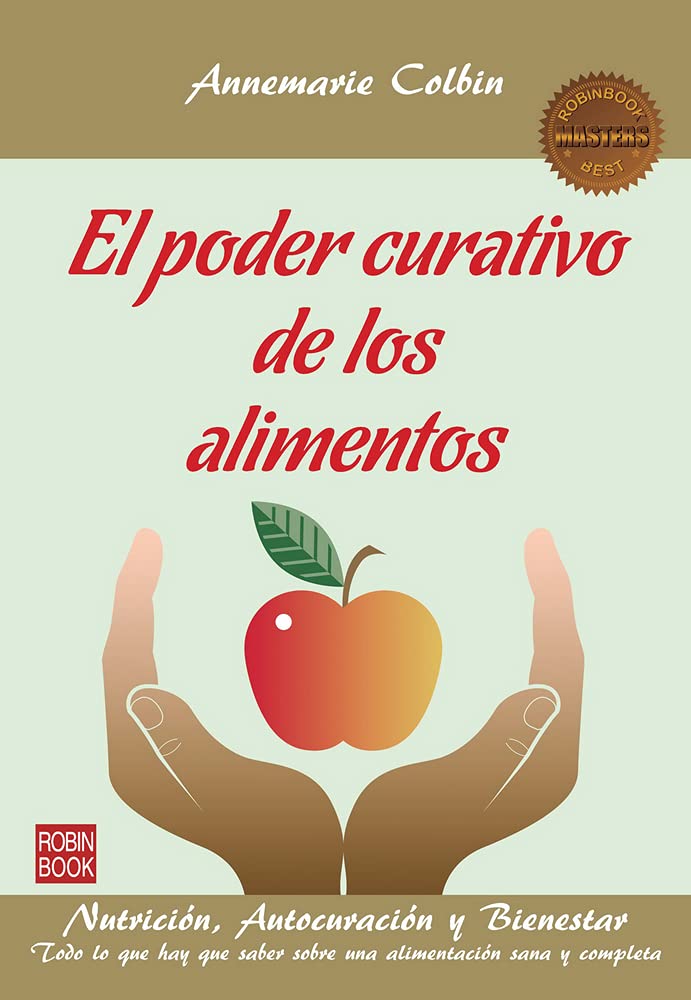 PODER CURATIVO DE LOS ALIMENTOS, EL. Todo lo que hay que saber sobre una alimentación sana y completa book