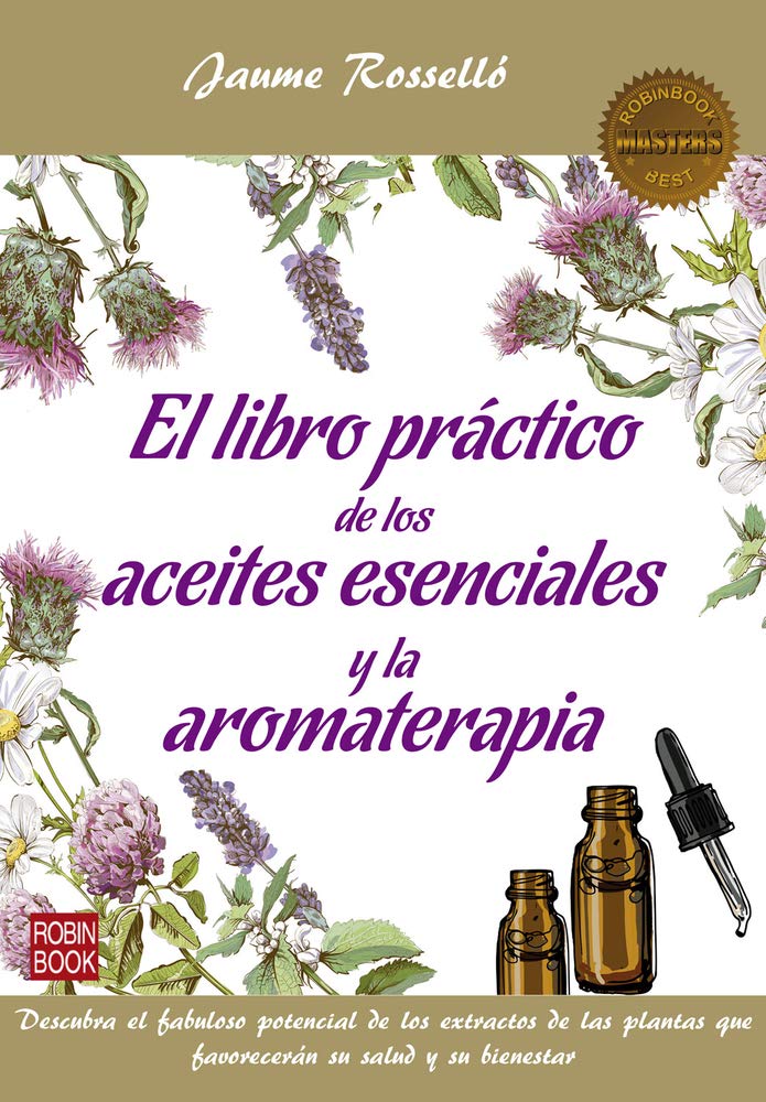El Libro Práctico de Los Aceites Esenciales Y La Aromaterapia Health, Nutrition & Fitness