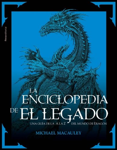 La enciclopedia de el legado / The Inheritance Almanac: Una guia de la A a la Z del mundo de Eragon / An A to Z Guide to the World of Eragon book