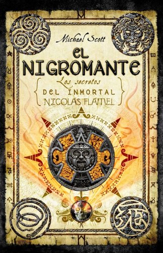 El Nigromante: Los Secretos del Inmortal Nicolas Flamel = The Nicromancer: Los secretos del inmortal Nicolas Flamel / The Secrets of the Immortal Nicholas Flamel (Juvenil) Novels & Short Stories
