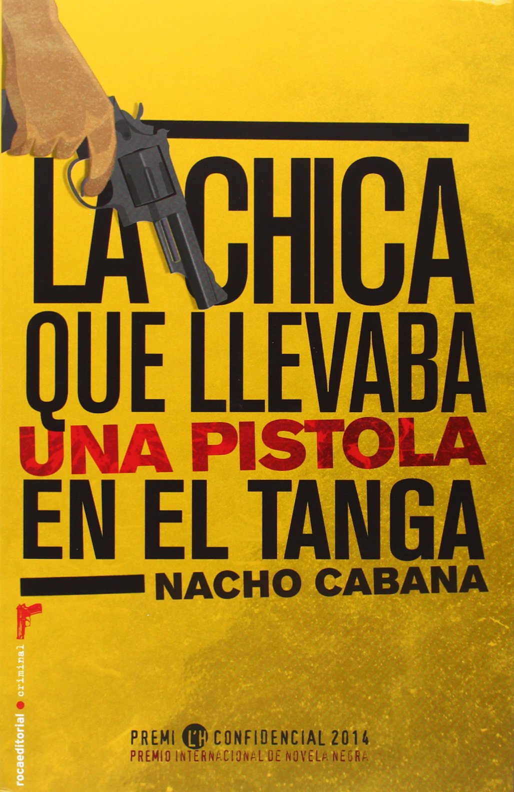 La chica que llevaba una pistola en el tanga Contemporary literature