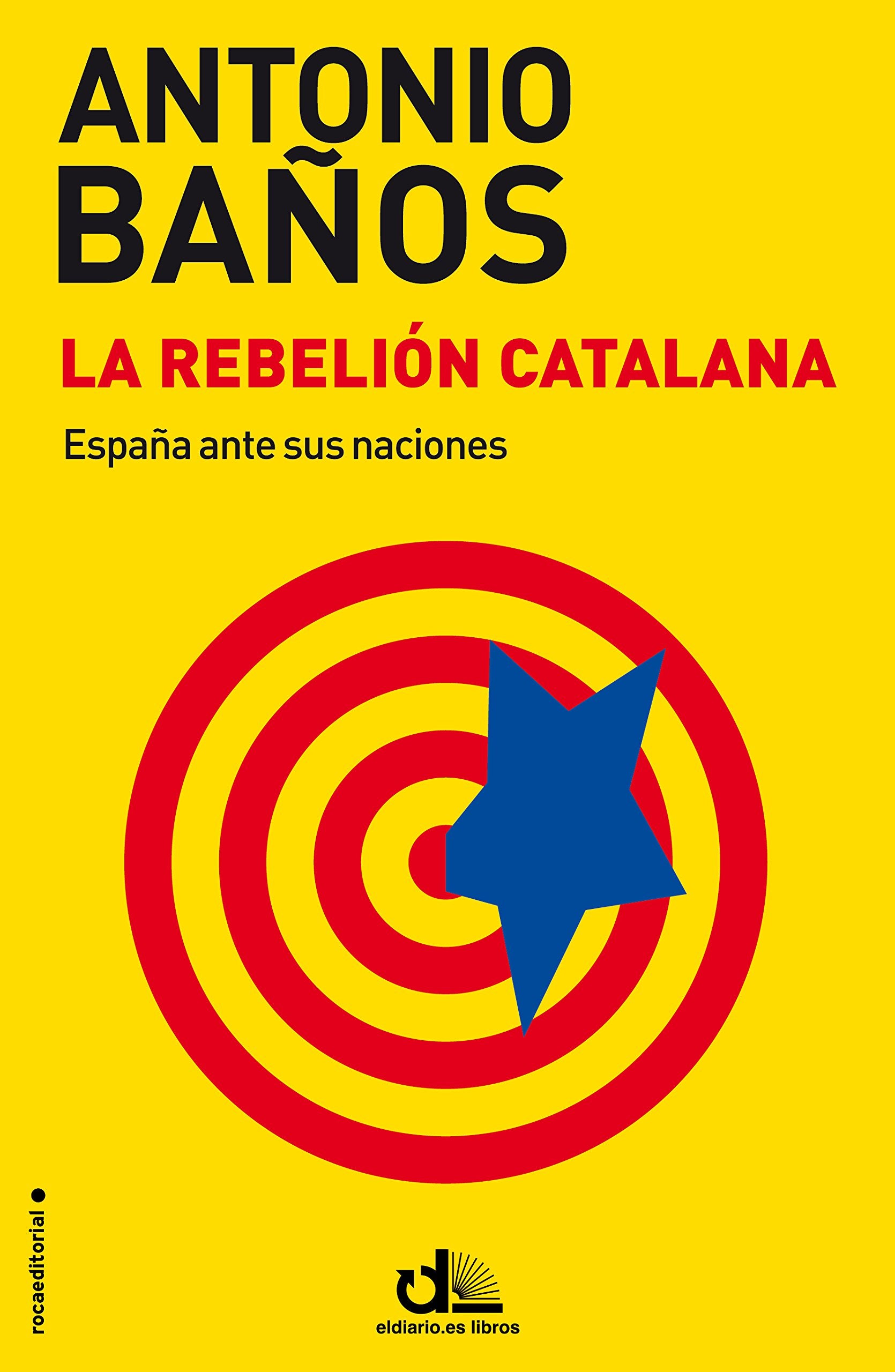 La rebelión catalana (eldiario.es Libros) Media & Communication