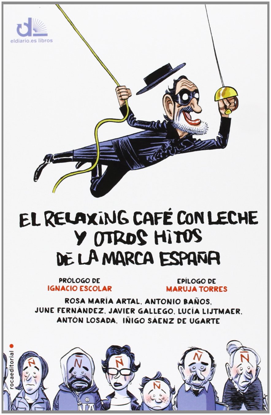 El relaxing café con leche y otros hitos de la marca España book