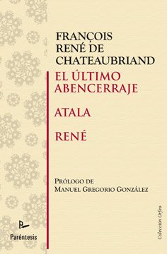 El último abencerraje ; Atala ; René Contemporary literature
