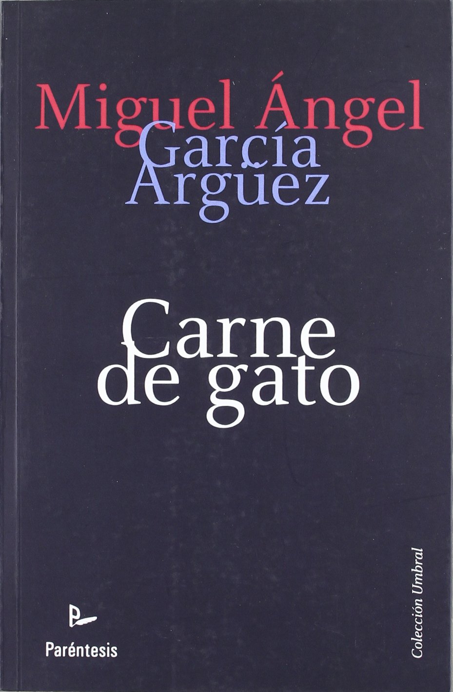 Carne de gato Contemporary literature