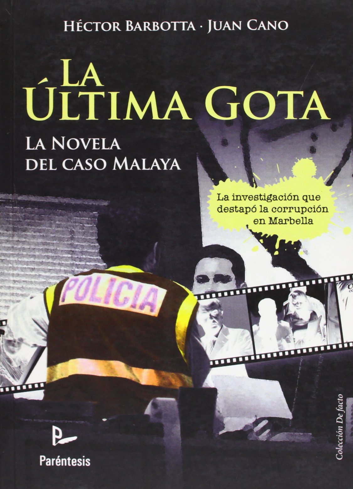 La última Gota La novela del caso Malaya book