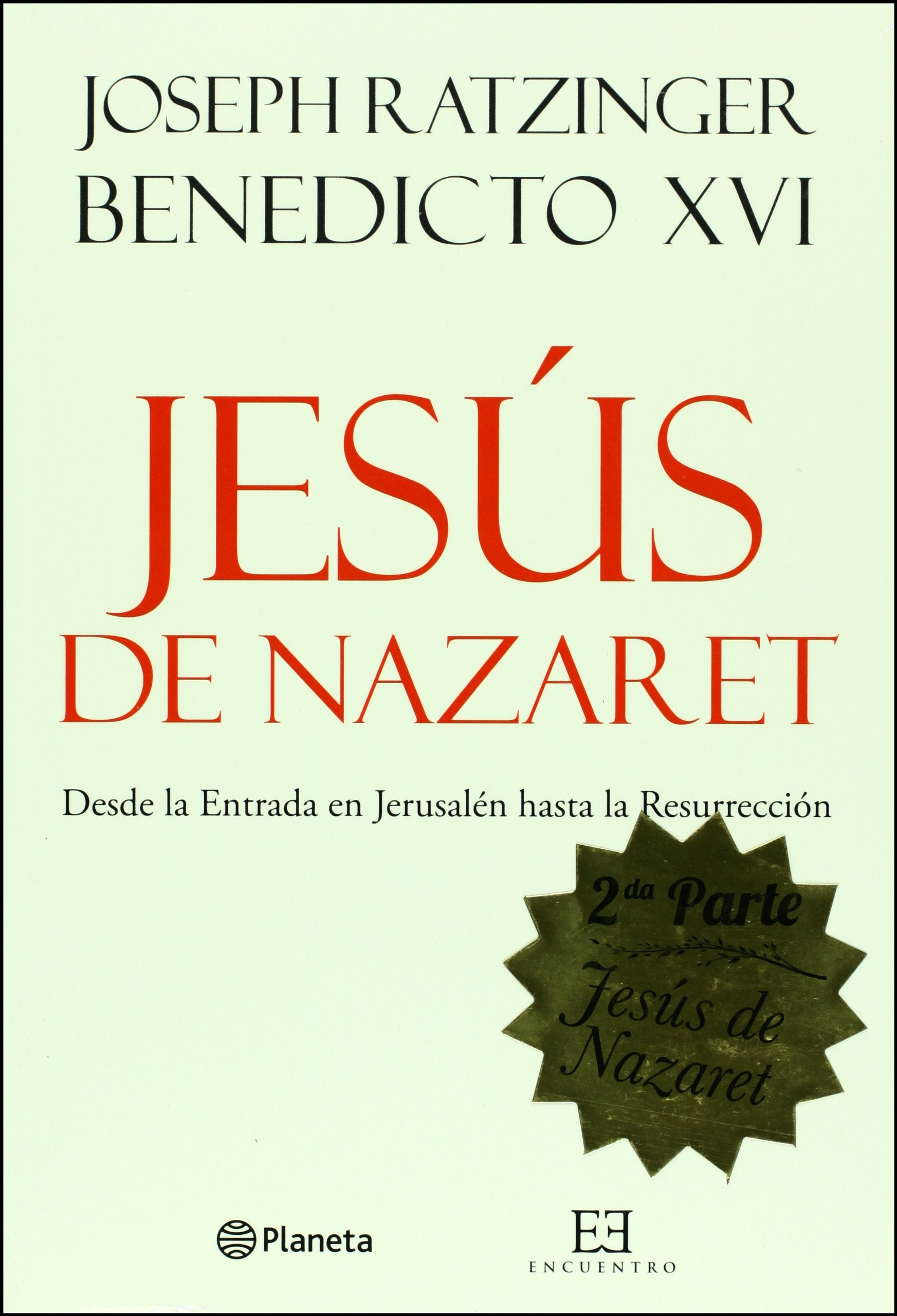 Jesus de Nazaret / Jesus of Nazareth: Desde la entrada en Jerusalen hasta la resurreccion / From the Entrance into Jerusalem to the Resurrection book