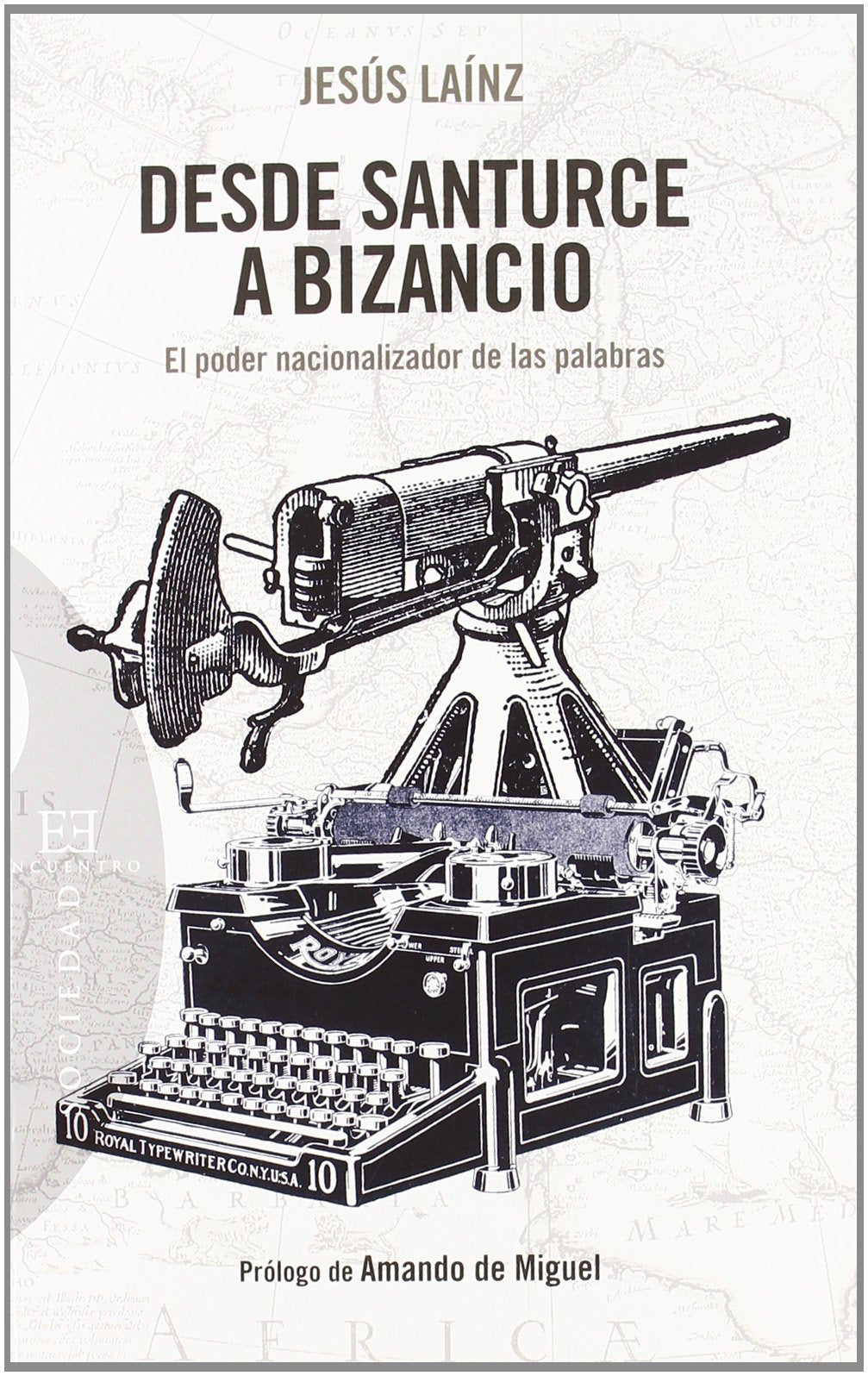 DESDE SANTURCE A BIZANCIO-EL PODER NACIONALIZADOR DE LAS PAL: El Poder Nacionalizador de Las Palabras (Ensayo, Band 443) Philosophy