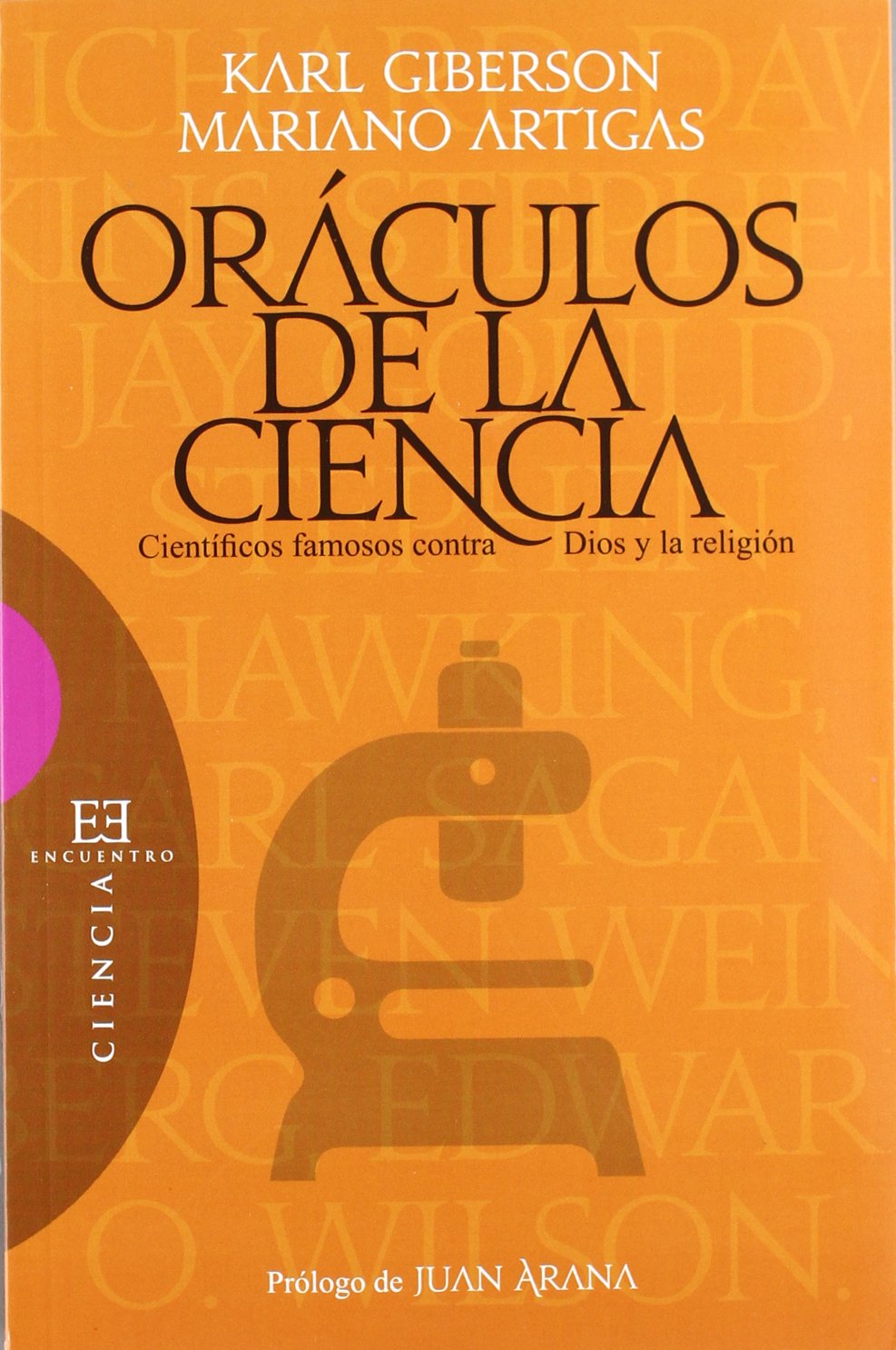 Oráculos de la ciencia: científicos famosos contra Dios y la religión Social Sciences