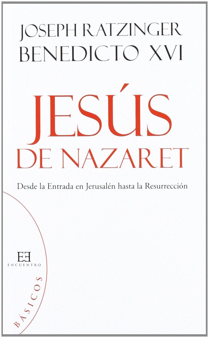 JESUS DE NAZARET. II (BOLSILLO): Desde la Entrada en Jerusalén hasta la Resurrección (Básicos, Band 8) Philosophy