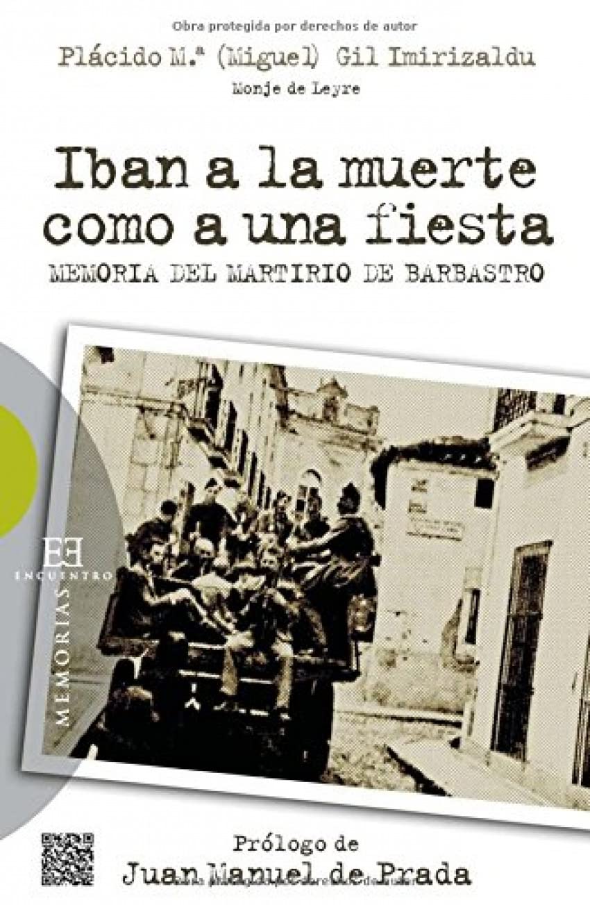 Iban a la muerte como a una fiesta : memoria del Martirio de Barbastro Social Sciences