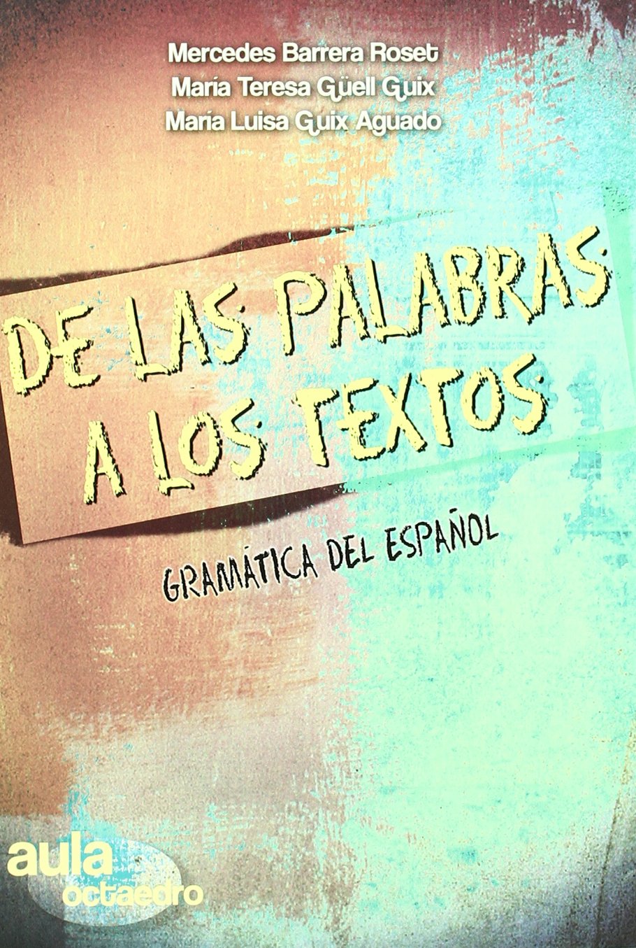 De las palabras a los textos.: Gramática del español book