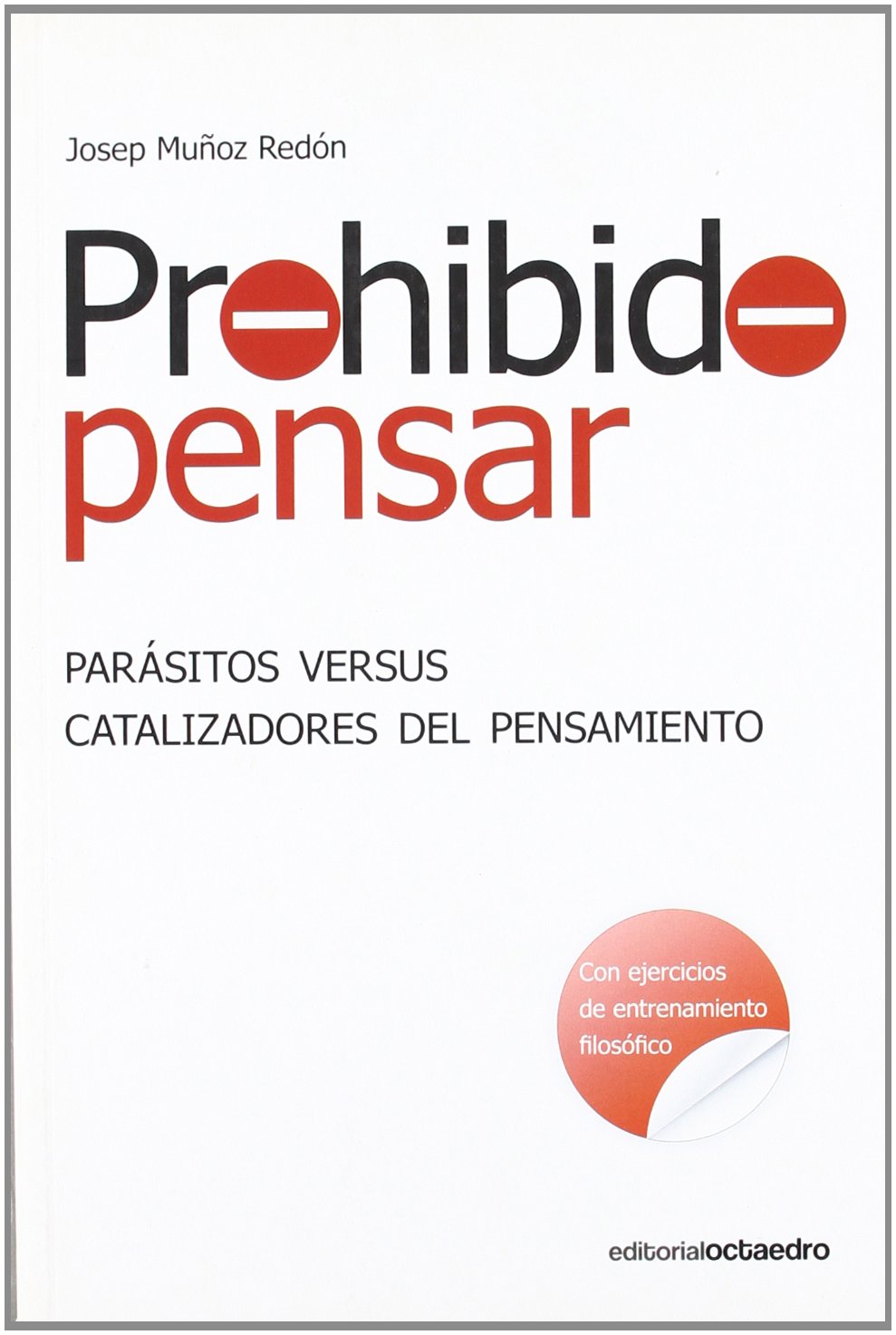 Prohibido pensar: Parásitos versus catalizadores del pensamiento book