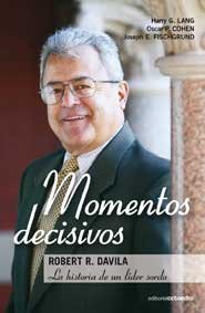 Momentos decisivos : Robert R. Davila : la historia de un líder sordo (Horizontes) Novels & Short Stories