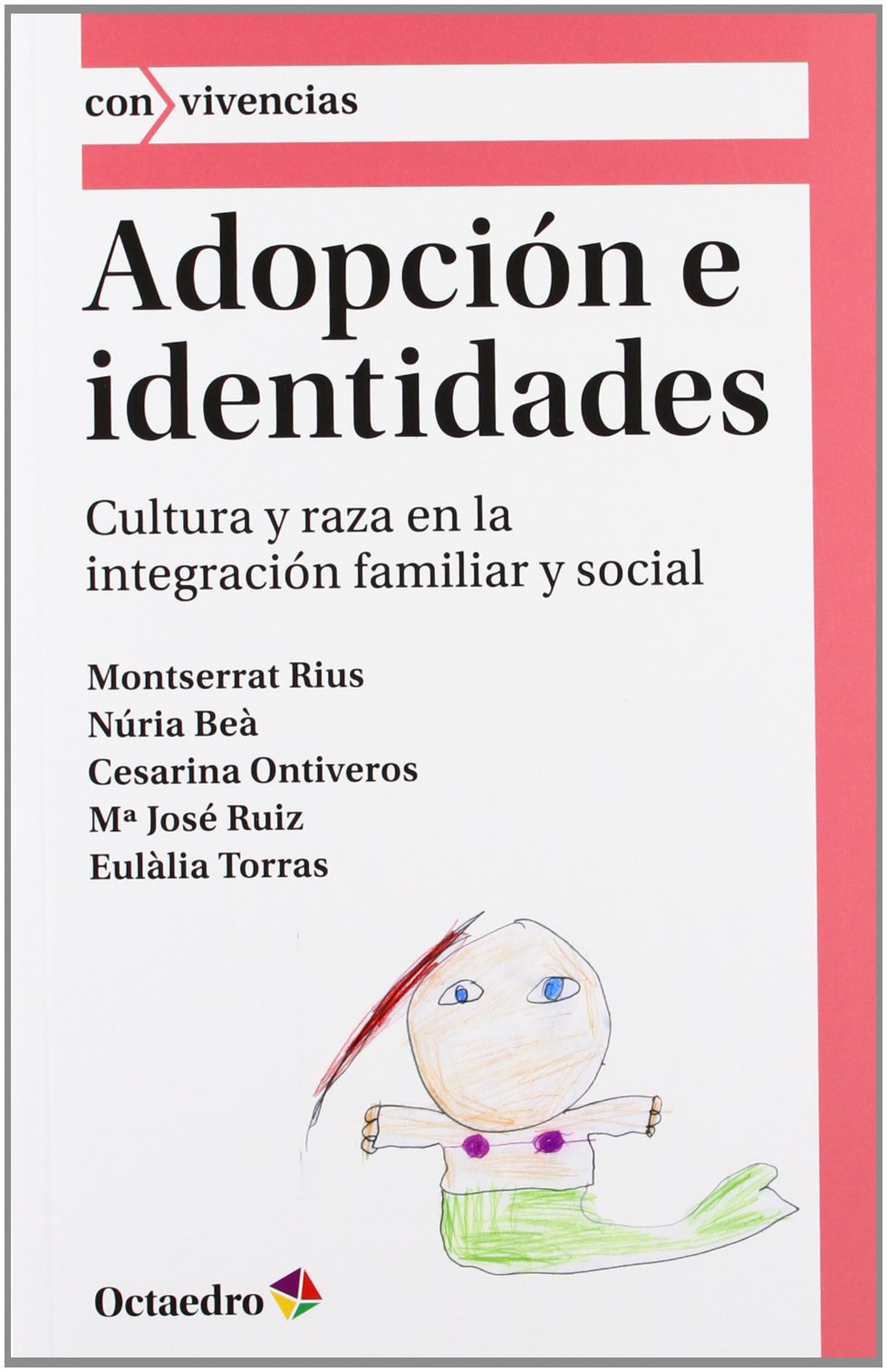 Adopción e identidades: Cultura y raza en la integración familiar y social book