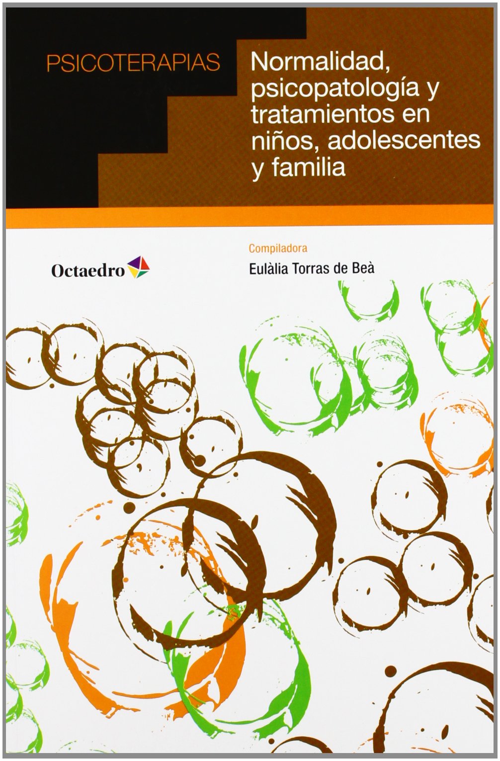 Normalidad, psicopatología y tratamientos para niños, adolescentes y familia book