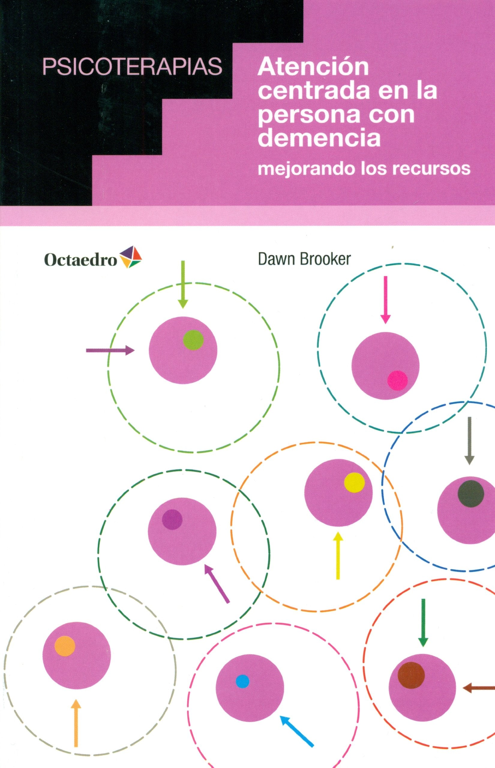 Atención centrada en la persona con demencia: Mejorando los recursos book