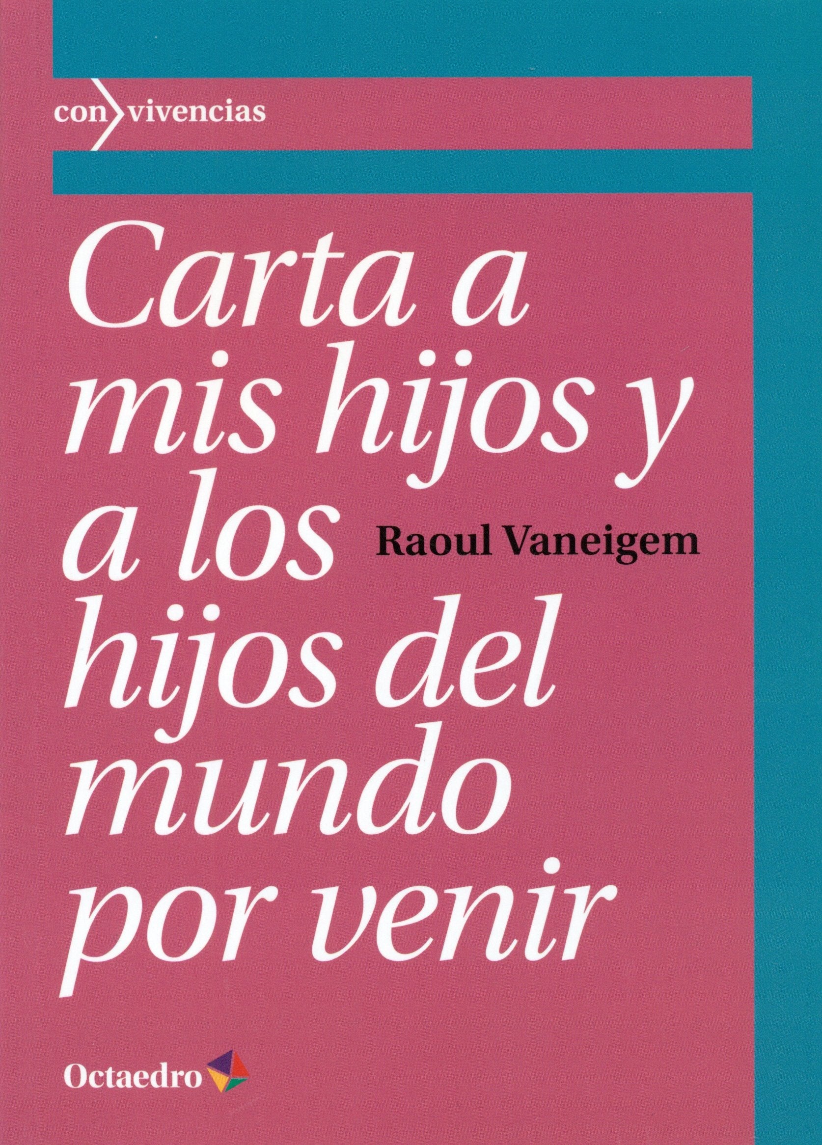 Carta a mis hijos y a los hijos del mundo por venir book