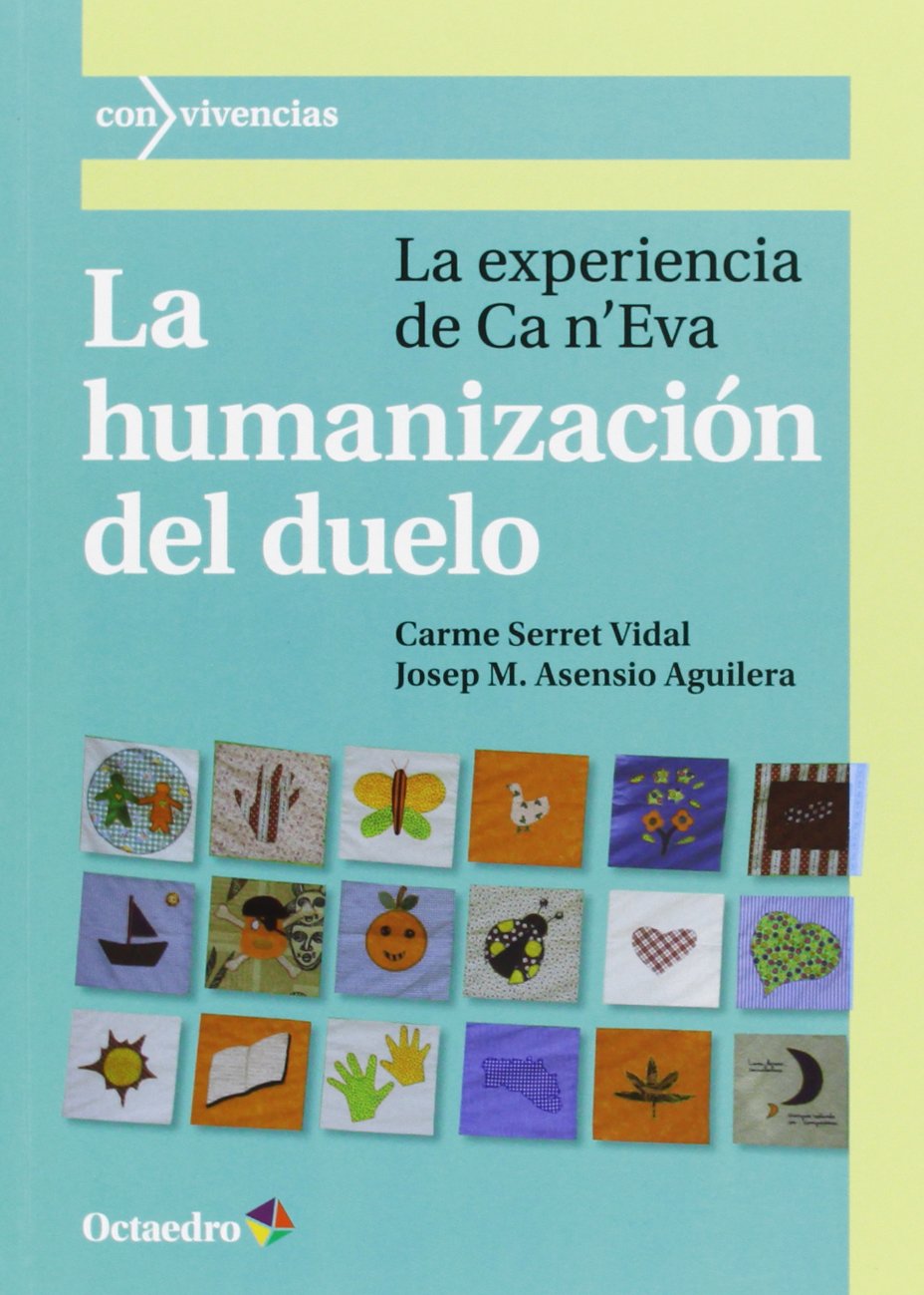 La humanización del duelo : la experiencia de Ca n'Eva Social Sciences