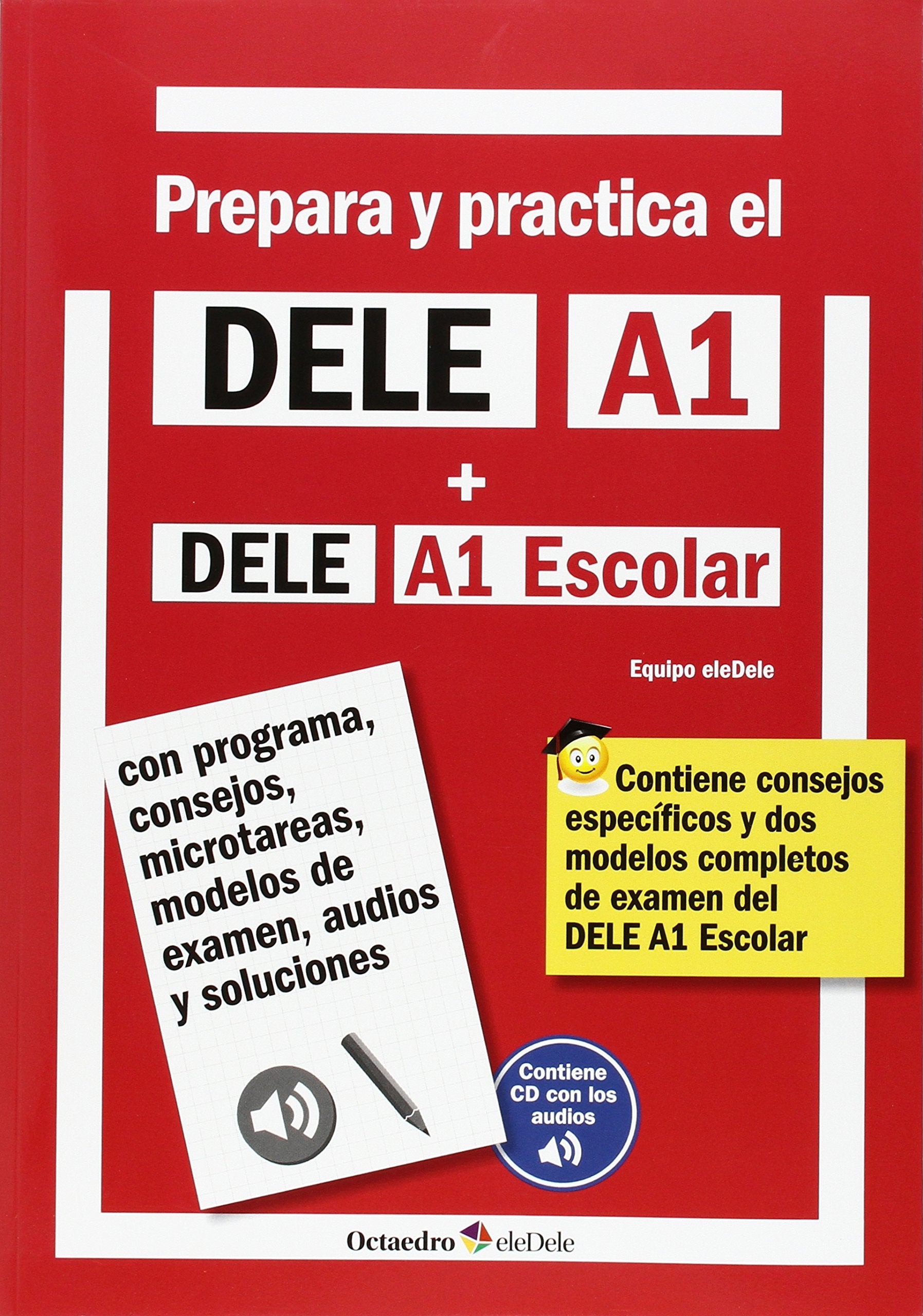 Prepara y practica el DELE A1 : con programa, consejos, microtareas, modelos de examen, audios y soluciones (Octaedro eleDele) Foreign Languages ​​& Dictionaries