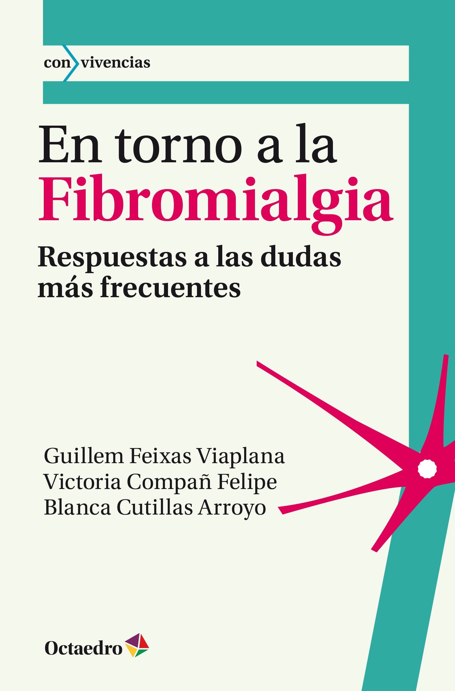 En torno a la fibromialgia : respuestas a las dudas más frecuentes Medicine
