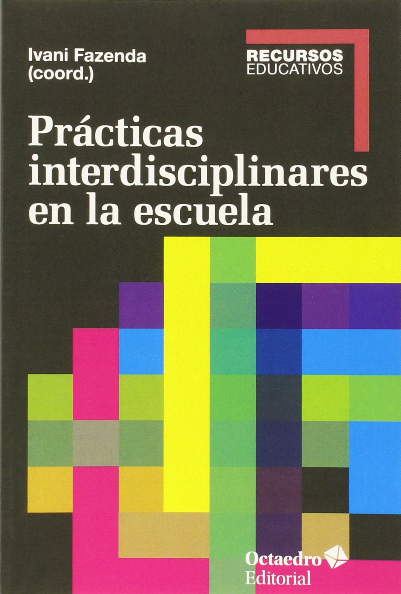 Prácticas interdisciplinares en la escuela (Recursos educativos) Study Guides