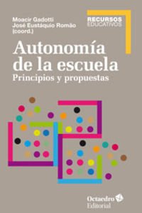 Autonomía de la escuela : principios y propuestas (Recursos educativos) Education & Training