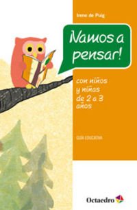 ¡Vamos a pensar!: Con niños y niñas de 2-3 años. Guía educativa book