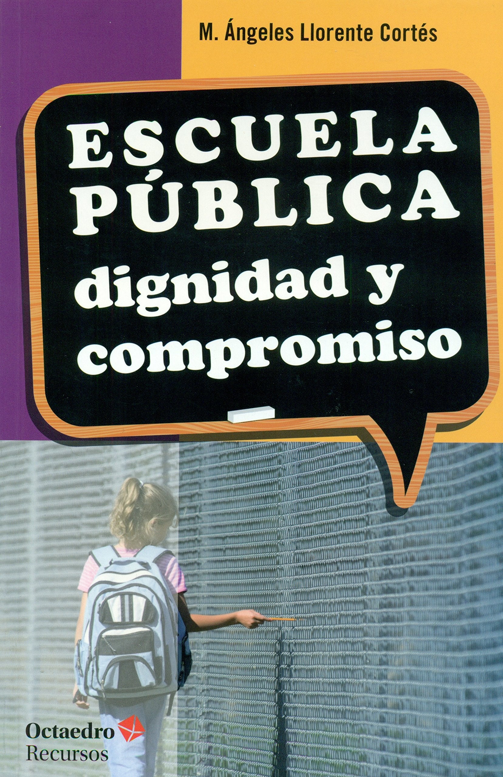 Escuela pública : dignidad y compromiso (Recursos) Learning & Reference