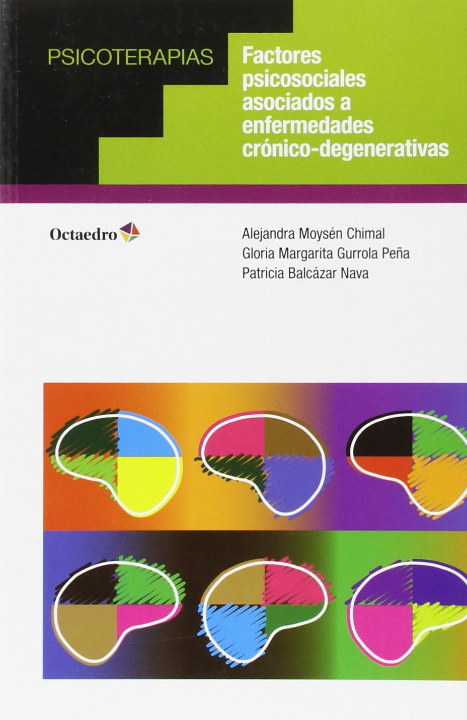 Factores psicosociales asociados a enfermedades crónico-degenerativas (Psicoterapias) Social Sciences