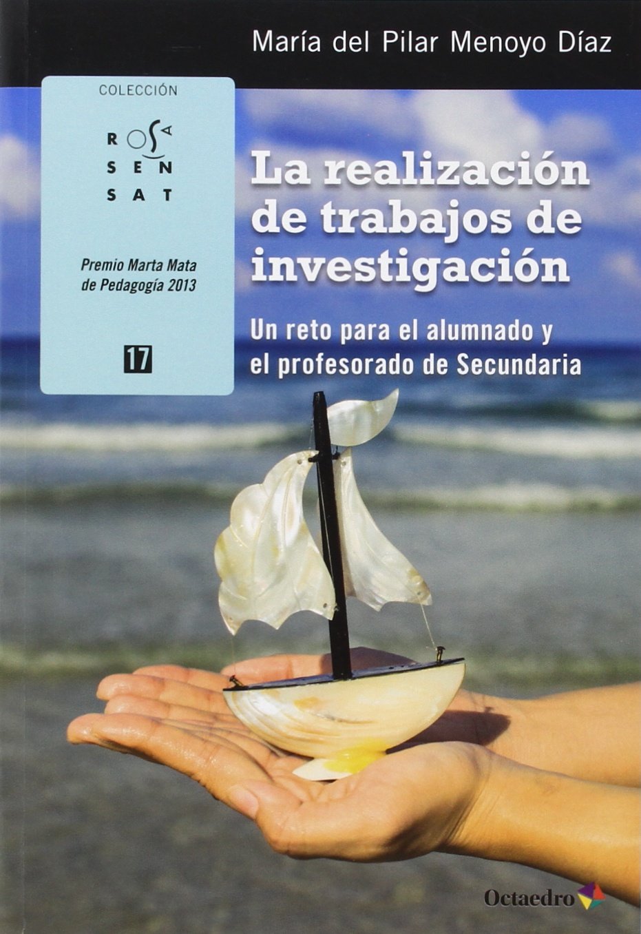 La realización de trabajos de investigación : un reto para el alumnado y el profesorado de secundaria (Rosa Sensat) Learning & Reference