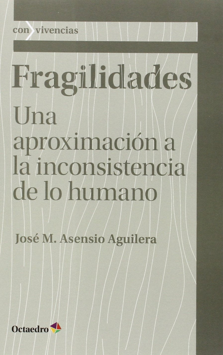 Fragilidades: Una aproximación a la inconsistencia de lo humano book