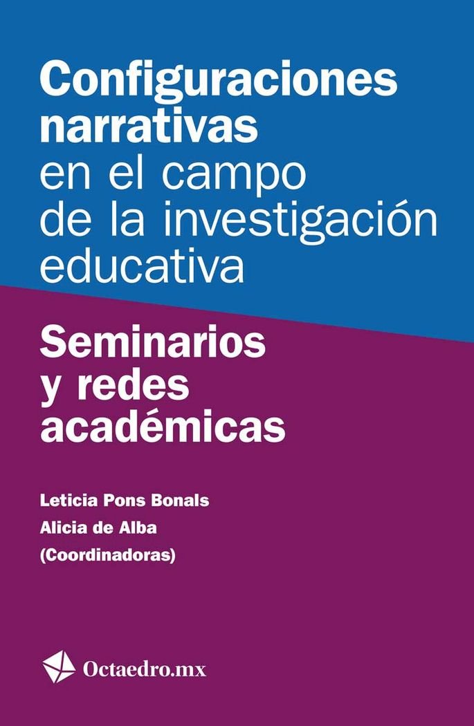Configuraciones narrativas en el campo de la investigación educativa : seminarios y redes académicas Education & Training