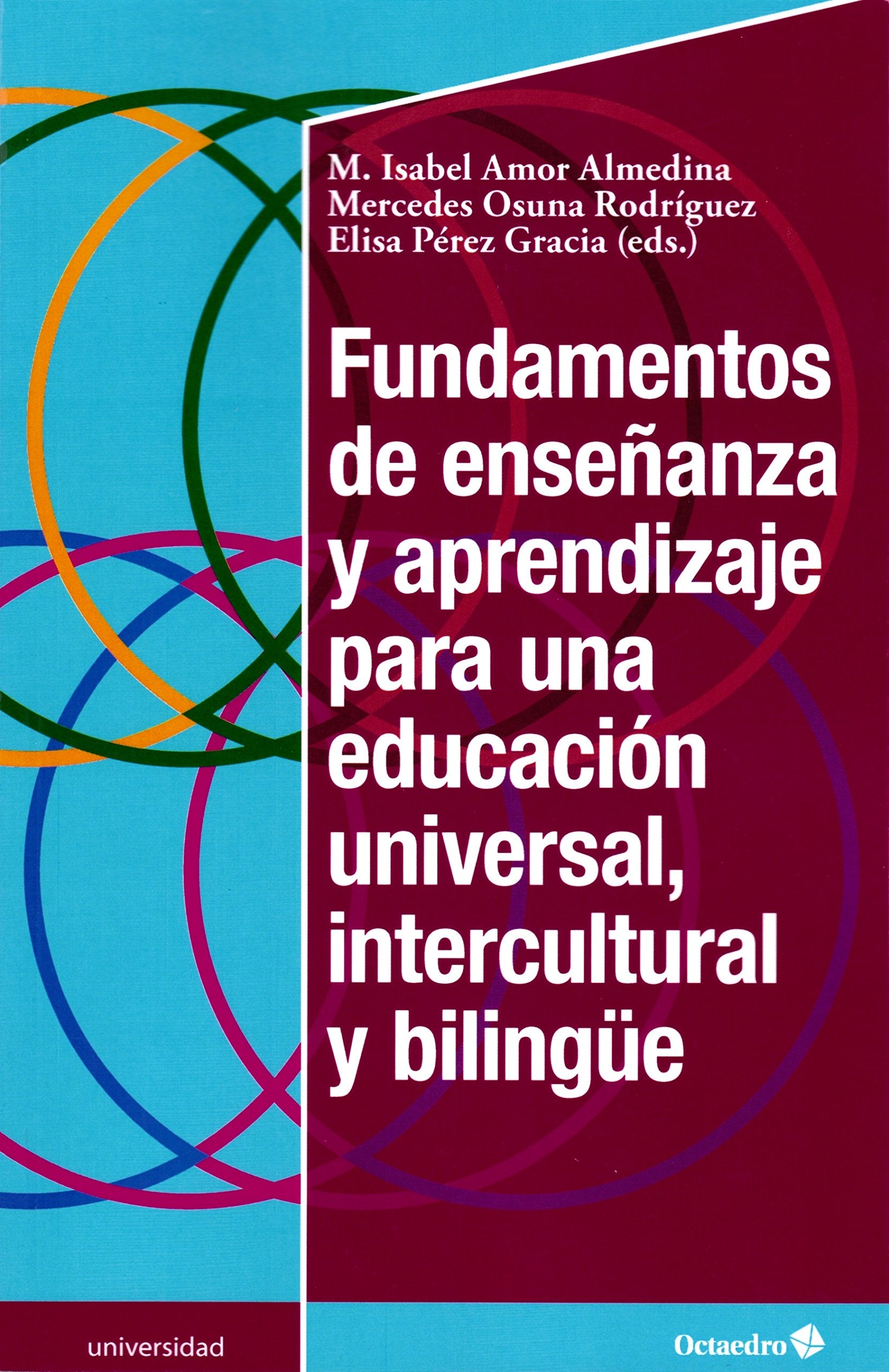 Fundamentos de enseñanza y aprendizaje para una educación universal, intercultural y bilingüe (Universidad) Learning & Reference
