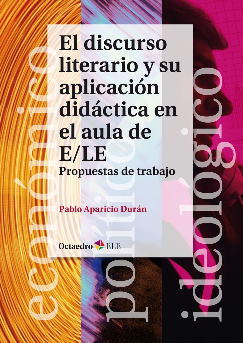 El discurso literario y su aplicación didáctica en el aula de ELE : propuestas de trabajo Study Guides